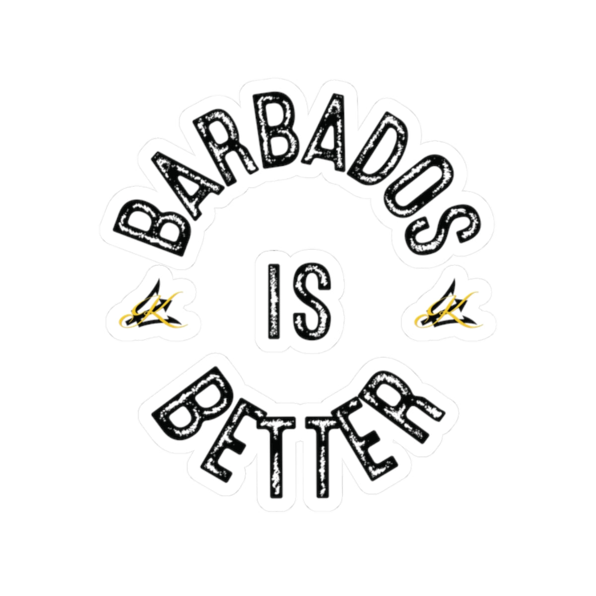 Barbados Is Better Stickers – Die-Cut Vinyl, Barbados Souvenir
