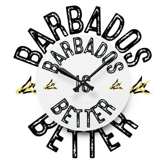 BARBADOS IS BETTER Acrylic Wall Clock